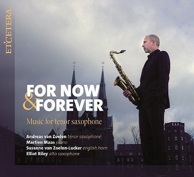 Andreas Van Zoelen - Now & Forever: Music For Tenor Saxophone - Import CD