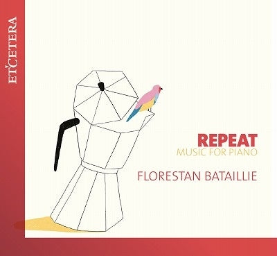 Florestan Batay - Bataille, Florstan (1992-) Repeat-Music For Piano: Florstan Bataille - Import CD