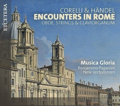 Musica Gloria - Encounters In Rome/Oboe Strings & Claviorganum - Import CD