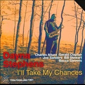 Dayna Stephens - I'll Take My Chances - Import CD