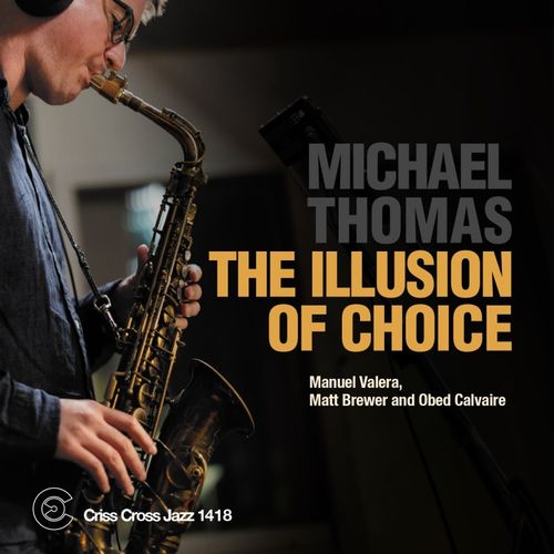 Michael Thomas(Sax) - Illusion Of Choice - Import CD