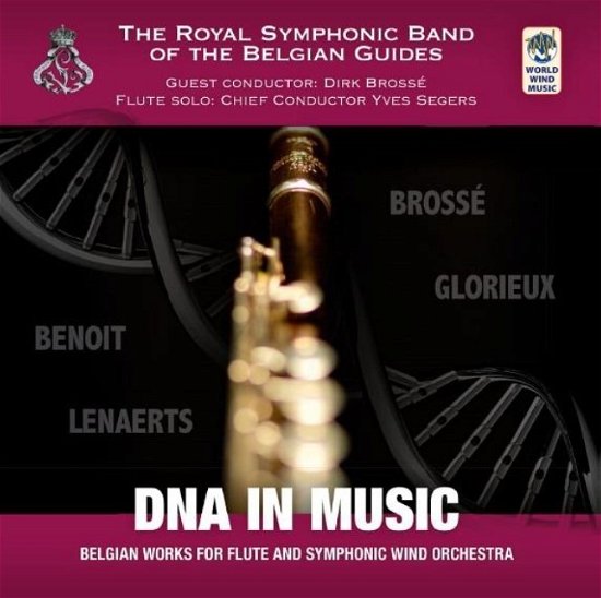 Belgium Guyde Symphony Wind Orchestra, Dirk Brossé, If Seehus -  Dna In Music: Segers(Fl)Symphonic Band Of The Belgian Guides - Import CD
