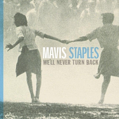 Mavis Staples - Well Never Turn Back (15th Anniversary Edition) - Import LP Record