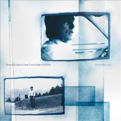 The World Is a Beautiful Place & I Am No Longer Afraid to Die - Dreams Of Being Dust - Import Vinyl LP Record