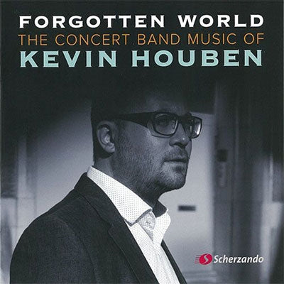 Various Artists -  Forgotten World-The Concert Band Music Of Kevin Houben - Import CD