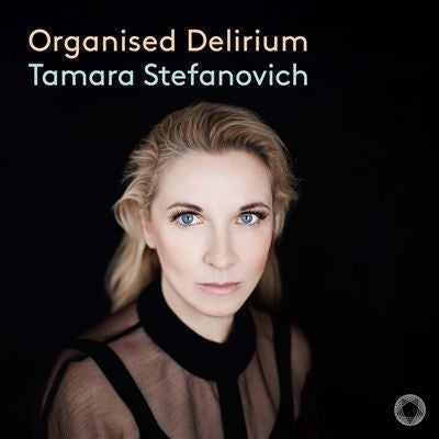 Tamara Stefanovich - Organised Delirium - Import CD Digipak