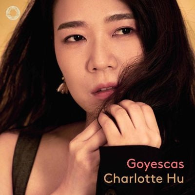 Charlotte Hu - Granados, Enrique : Goyescas, Orientale, Andaluza Charlotte Hu(P) - Import CD