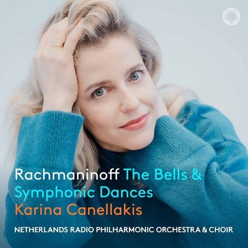 Karina Canellakis, Netherlands Radio Philharmonic Orchestra - Rachmaninov, Sergei : The Bells, Symphonic Dances Karina Canellakis / Netherlands Radio Philharmonic - Import CD