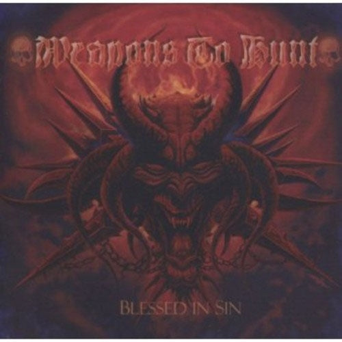 Weapons To Hunt - Blessed in Sin - Import CD