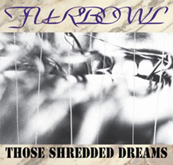 Furbowl - Those Shredded Dreams - Import CD