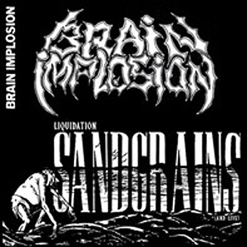 Brain Implosion - Liquidation Sandgrains (And Live) - Import CD