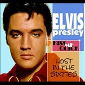 Elvis Presley - Lost In The 60's : Kiss Me Quick - Import CD