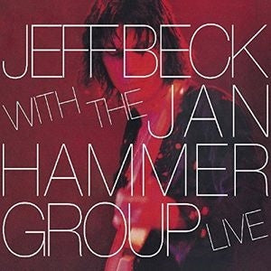 Jeff Beck 、 Jan Hammer - Jeff Beck With The Jan Hammer Group Live - Import CD