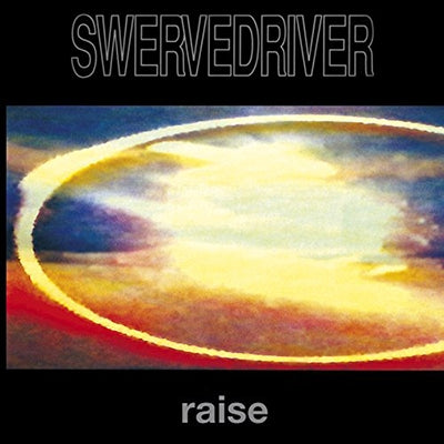 Swervedriver - Raise - Import CD