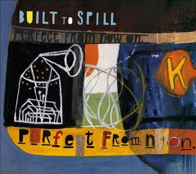 Built To Spill - Perfect From Now On - Import CD