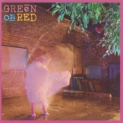 Green On Red - Gravity Talks - Import CD