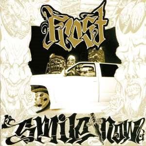 Frost (Kid Frost) - Smile Now, Die Later - Import CD