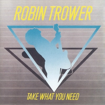Robin Trower - Take What You Need - Import CD