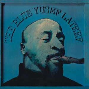 Yusef Lateef - The Blue Yusef Lateef - Import CD Bonus Track