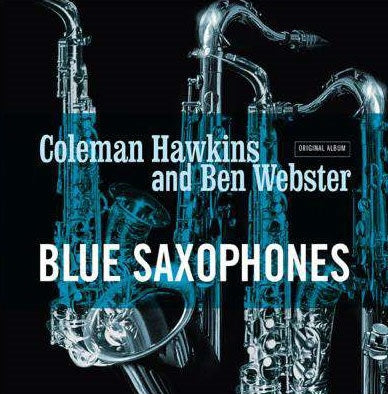 Coleman Hawkins 、 Ben Webster - Blue Saxophones - Import 180g Vinyl LP Record Limited Edition