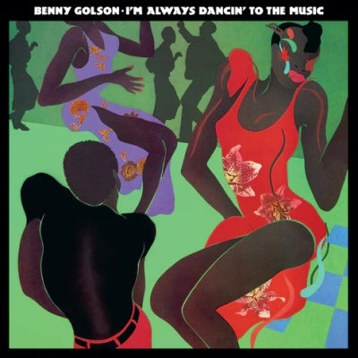 Benny Golson - I'm Always Dancin' to the Music - Import 180g Vinyl LP Record Limited Edition