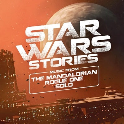 STAR WARS - Star Wars Stories - Music from The Mandalorian, Rogue One and Solo - Import 180g Vinyl LP Record Limited Edition