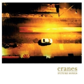 Cranes - Future Songs - Import 180g Vinyl LP Record Limited Edition