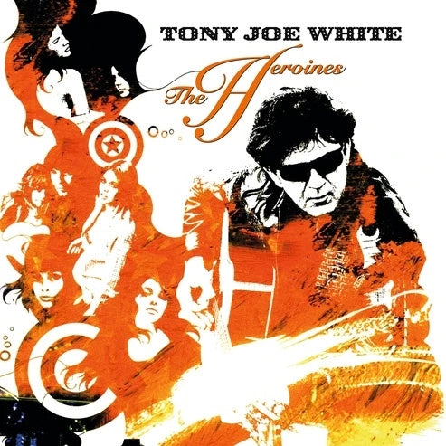 Tony Joe White - The Heroines - Import 180g Vinyl LP Record