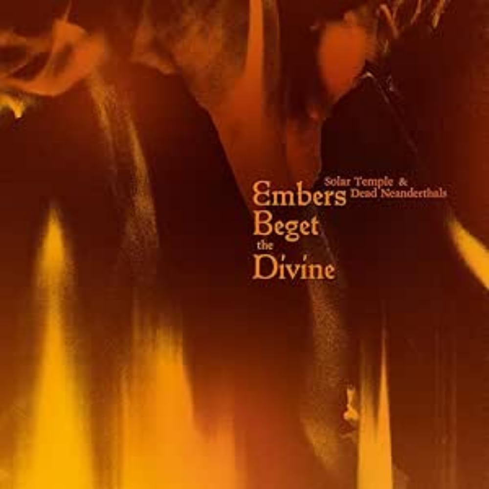 Solar Temple 、 Dead Neanderthals - Embers Beget the Divine - Import Vinyl 2 LP Record