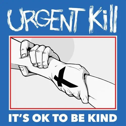 Urgent Kill - It's OK To Be Kind - Import Colored Vinyl 12 inch Recurd