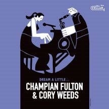 Champian Fulton 、 Cory Weeds - Dream A Little... - Import CD