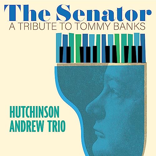 Hutchinson Andrew Trio - The Senator: A Tribute To Tommy Banks - Import Vinyl LP Record