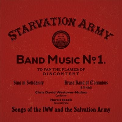 Sing In Solidarity - Starvation Army: Band Music No. 1 Songs of the IWW And the Salvation Army - Import CD