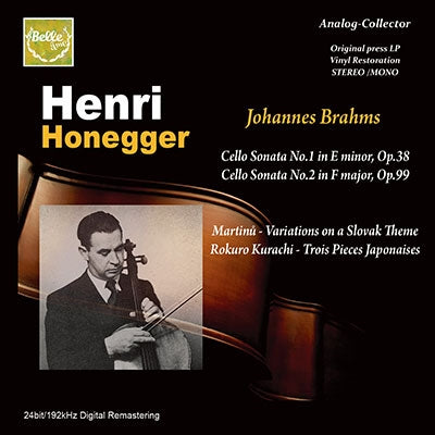 Henri Onegel - Brahms (1833-1897) Brahms Cello Sonatas Nos.1, 2 : Henri Honegger(Vc)Noel Lee(P)(1962 Stereo)+Martinu, Rokuro Kurachi (1963) - Import CD
