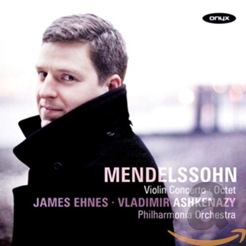 Mendelssohn (1809-1847) - Violin Concerto, Octet : Ehnes(Vn)Ashkenazy / Philharmonia, Seattle Chamber Music Octet - Import CD