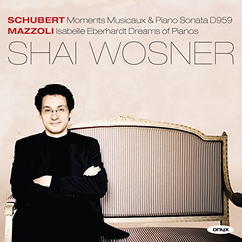 Schubert (1797-1828) - Schubert Piano Sonata No.20, Moments Musicaux, Mazzoli Isabelle Eberhardt Dreams of Pianos : Wosner(P) - Import CD