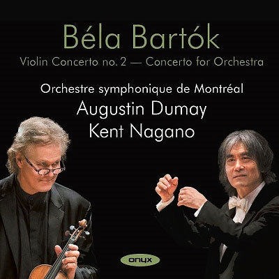 Bartok / Augustin Dumay - Bartok (1881-1945) Concerto For Orchestra, Violin Concerto No.2 : Nagano / Montreal Symphony Orchestra, Dumay(Vn)(2Cd) - Import 2 CD