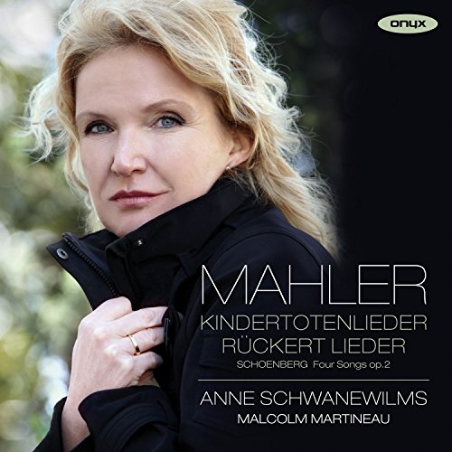 Schwanewilms, Anne - Mahler: Kindertotenlieder, Ruckert Lieder; Schoenberg: Four Songs Op.2 - Import CD