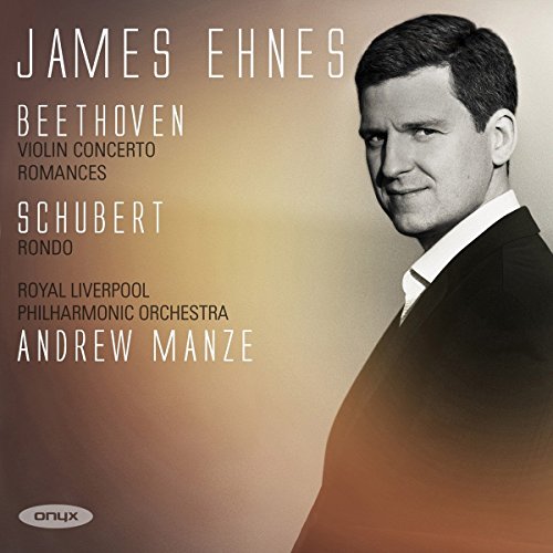 Beethoven (1770-1827) - Violin Concerto, Romances Nos.1, 2, etc : James Ehnes(Vn)Andrew Manze / Royal Liverpool Philharmonic - Import CD