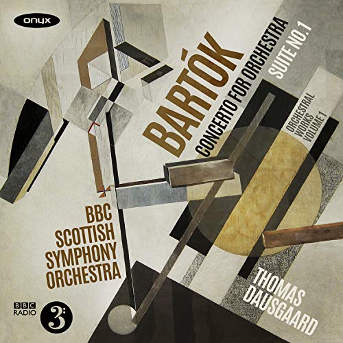 BBC Scottish Symphony Orchestra & Thomas Dausgaard - Bartók: Orchestral Works Vol.1 - Concerto for Orchestra; Suite No.1 (original version) - Import CD