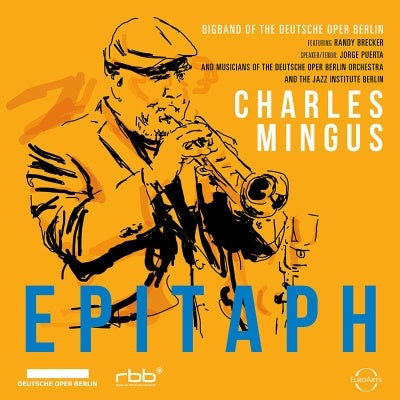 Randy Brecker 、 Bigband Der Deutschen Oper Berlin 、 Titus Engel - Charles Mingus: Epitaph - Import 2 CD