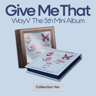 Wayv - Give Me That: 5th Mini Album (Collection Ver.) - Import CD