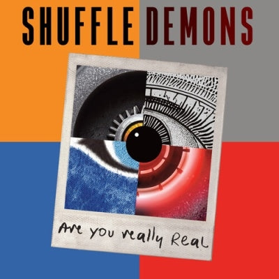 Shuffle Demons  -  Are You Really Real  -  Import CD