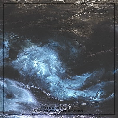 Atra Vetosus - Even The Dawn No Longer Brings Hope - Import CD Limited Edition