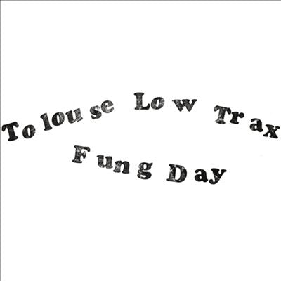 Tolouse Low Trax - Fung Day - Import Vinyl LP Record