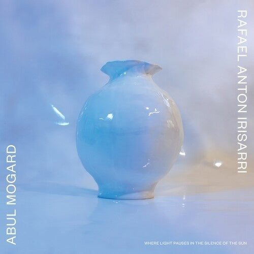 Abul Mogard 、 Rafael Anton Irisarri - Where Light Pauses In The Silence Of The Sun - Import LP Record Limited Edition
