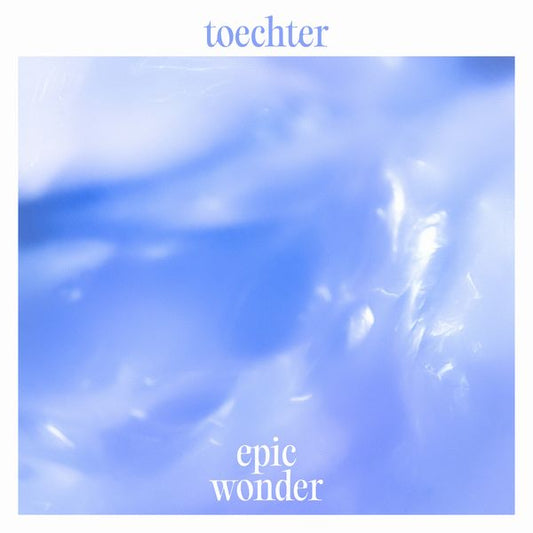 Toechter - Epic Wonder - Import CD
