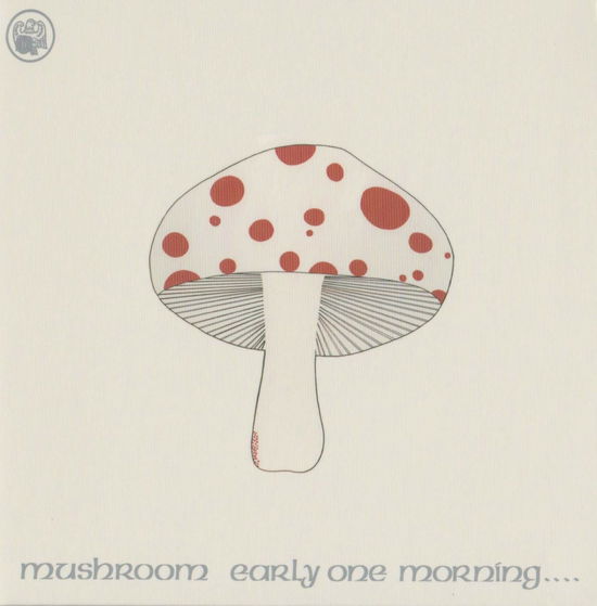 Mushroom ('70S) - Early One Morning - Import CD