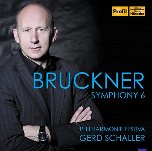 Bruckner (1824-1896) - Symphony No.6 : Schaller / Philharmonie Festiva - Import CD