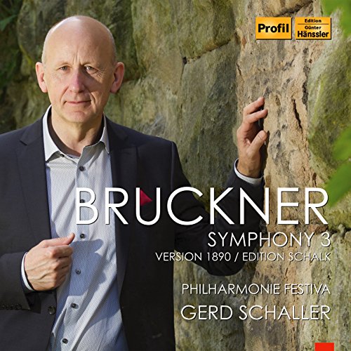 Bruckner (1824-1896) - Symphony No.3 (Version 1890 / Edition Schalk): Gerd Schaller / Philharmonie Festiva - Import CD
